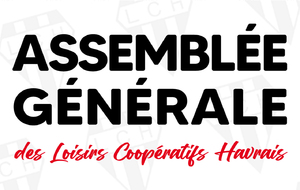 Assemblée Générale des Loisirs Coopératifs Havrais